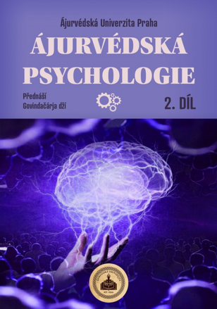 ÁJURVÉDSKÁ PSYCHOLOGIE 2. díl